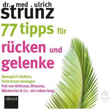 Rücken- und Gelenkgesundheit: 77 Tipps