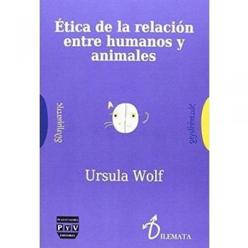 ÉTICA DE LA RELACIÓN ENTRE HUMANOS Y ANIMALES.