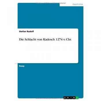 Die Schlacht von Kadesch 1274 v. Chr.