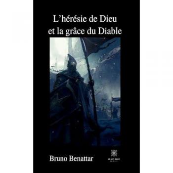 L'hérésie de Dieu et la grâce du diable