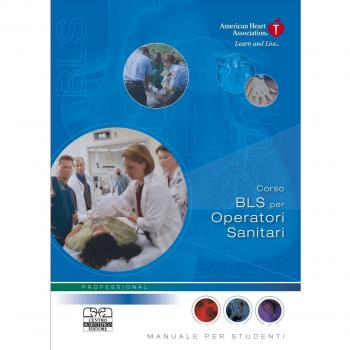 Corso BLS per operatori sanitari. Manuale per studenti