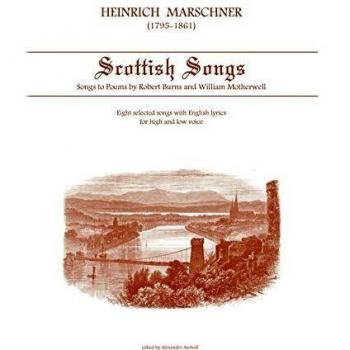 Heinrich Marschner - Scottish Songs: Songs to poems by Robert Burns and William Motherwell