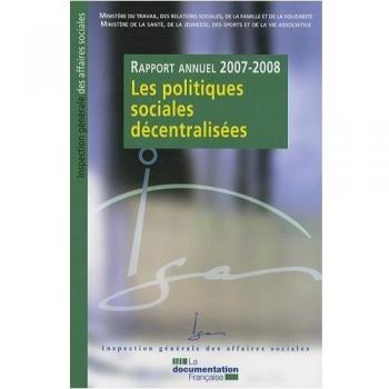 Les politiques sociales décentralisées - Rapport annuel 2007-2008