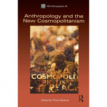 Anthropology and the New Cosmopolitanism