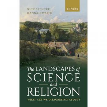 The Landscapes of Science and Religion : What Are We Disagreeing About?
