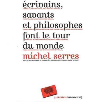 Ecrivains, savants et philosophes font le tour du monde