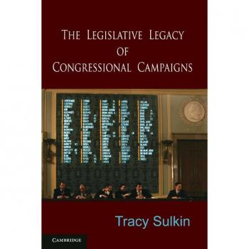 Legislative Legacy of Congressional Campaigns