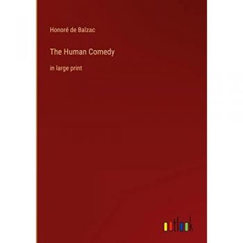 Balzac, Honoré de: The Human Comedy