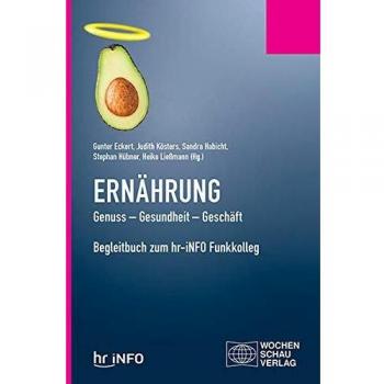 Ernährung. Genuss - Gesundheit - Geschäft