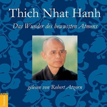 Thich Nhat Hanh Das Wunder Des Bewussten Atmens