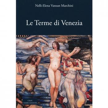 Le terme di Venezia. Ambiente e salute nelle acque (secoli XIV-XXI)