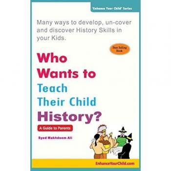 Who Wants to Teach Their Child History?