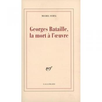 Georges Bataille, la mort à l'oeuvre (Blanche)