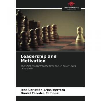 Arias-Herrera, José Christian: Leadership and Motivation