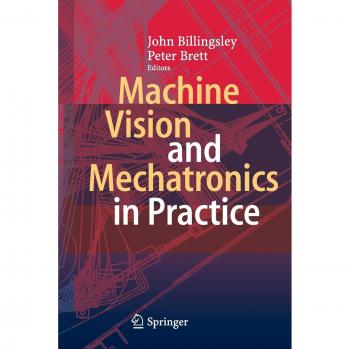 Machine Vision and Mechatronics in Practice