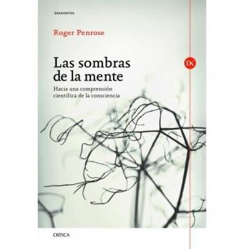 Las sombras de la mente: Hacia una comprensión científica de la consciencia (Tapa blanda con solapas).