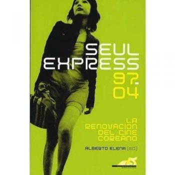 Seul Express 97-04: la renovación del cine coreano