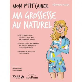 Mon p'tit cahier ma grossesse au naturel