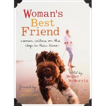 Woman's Best Friend: Women Writers on the Dogs in Their Lives (Paperback)