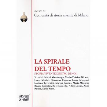 La spirale del tempo. Storia vivente dentro di noi