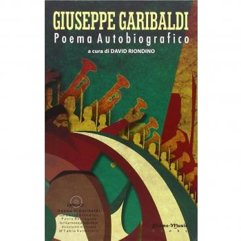 Giuseppe Garibaldi. Poema autobiografico. Con CD-Audio