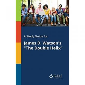 A Study Guide for James D. Watson's The Double Helix