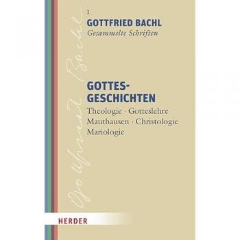 Bachl, Gottfried: Gottesgeschichten