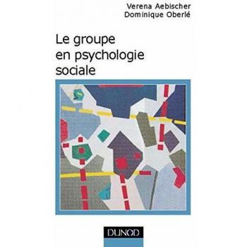Le groupe en psychologie sociale (Psycho Sup)