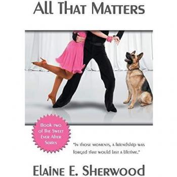 All That Matters: Book two of the Sweet Ever After series