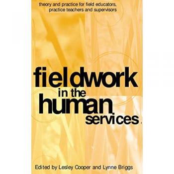 Fieldwork in the Human Services: Theory and practice for field educators, practice teachers and supervisors