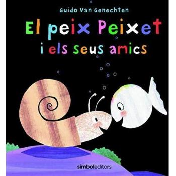 EL PEIX PEIXET I ELS SEUS AMICS