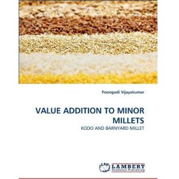 VALUE ADDITION TO MINOR MILLETS: KODO AND BARNYARD MILLET