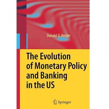 The Evolution of Monetary Policy and Banking in the US