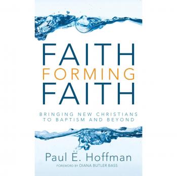 Hoffman, Paul E.: Faith Forming Faith
