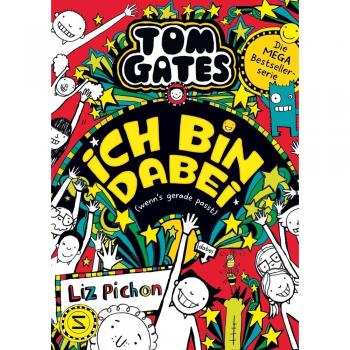 Tom Gates - Ich bin dabei (wenn's gerade passt)