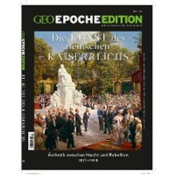 Schröder, Jens: GEO Epoche Edition 24/2021 - Die Kunst des Deutschen Kaiserreichs