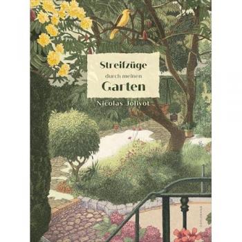 Streifzüge durch meinen Garten