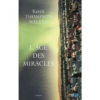 Karen Thompson Walker L'Âge Des Miracles