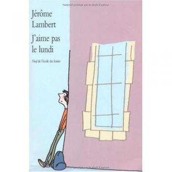 Jérôme Lambert J Aime Pas Le Lundi
