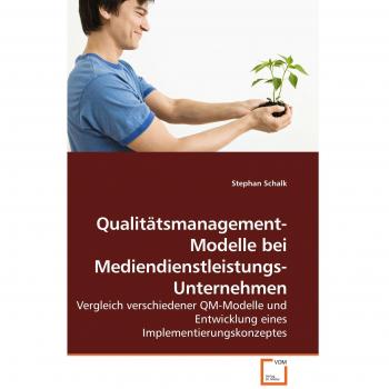 Qualitätsmanagement-Modelle bei Mediendienstleistungs-Unternehmen