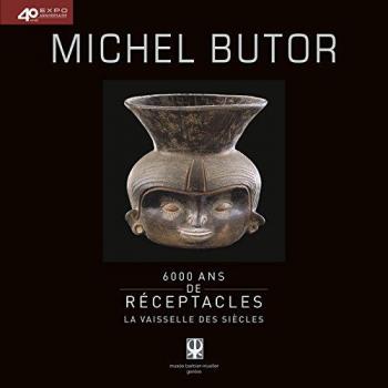 6000 ans de réceptacles - la vaisselle des siècles