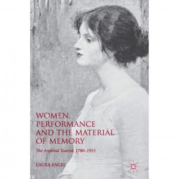 Women, Performance and the Material of Memory