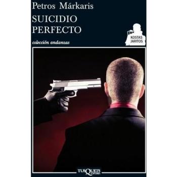 Suicidio Perfecto - Márkaris, Petros , Samará Spiliotopulu, Ersi Marina, (tr.)