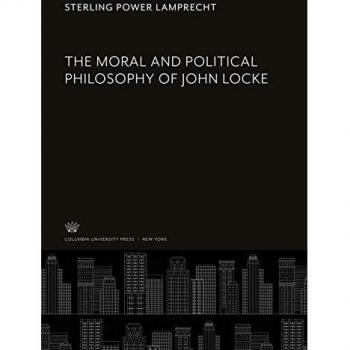 The Moral and Political Philosophy of John Locke