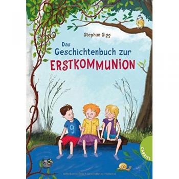 Das Geschichtenbuch zur Erstkommunion