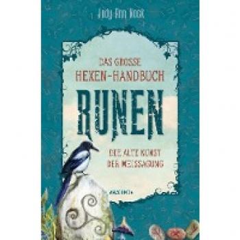 Das große Hexen-Handbuch Runen. Die alte Kunst der Weissagung