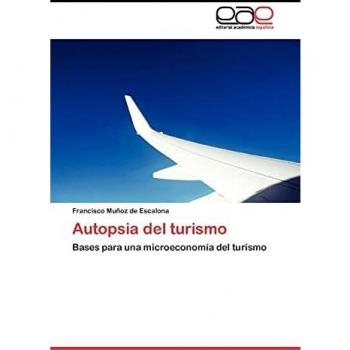 Autopsia del turismo: Bases para una microeconomía del turismo