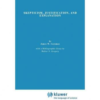 Skepticism, Justification, and Explanation