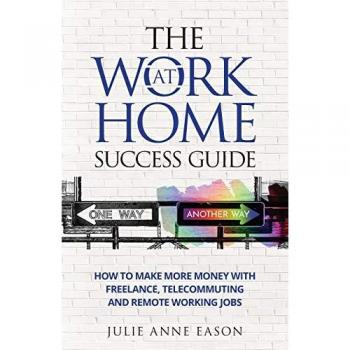 The Work At Home Success Guide