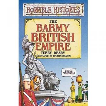 Barmy British Empire (Horrible Histories)